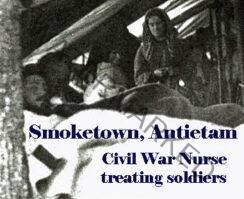 actual photo of Smoketown Antietam Hospital Civil War nurse